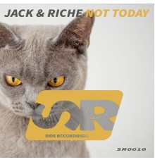 Jack & Riche - Not Today