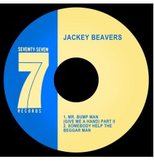 Jackey Beavers - Mr. Bump Man (Give Me a Hand) Part II / Somebody Help the Beggar Man