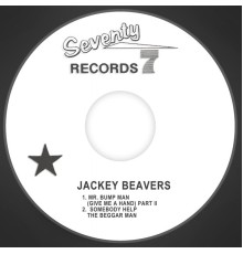 Jackey Beavers - Mr. Bump Man (Give Me a Hand), Pt. 2 / Somebody Help the Beggar Man