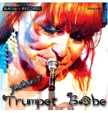 Jackie-T - Trumpet Babe