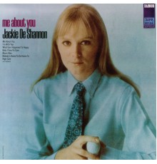 Jackie DeShannon - Me About You