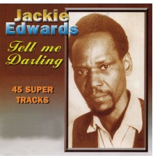 Jackie Edwards - Tell Me Darling