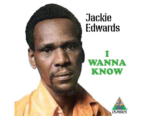 Jackie Edwards - I Wanna Know