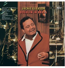 Jackie Gleason - Doublin' In Brass