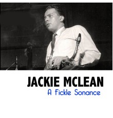 Jackie McLean - A Fickle Sonance