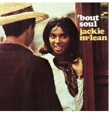 Jackie McLean - 'Bout Soul