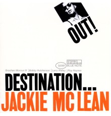 Jackie McLean - Destination...Out!