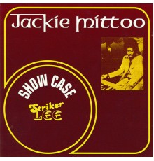 Jackie Mittoo - Show Case