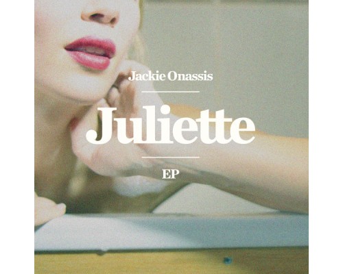 Jackie Onassis - Juliette (EP)