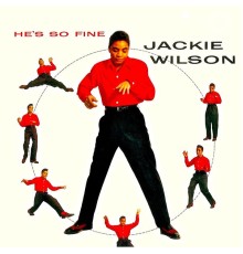 Jackie Wilson - He's So Fine! (Remastered)