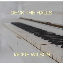 Jackie Wilson - Deck the Halls