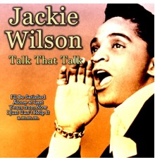 Jackie Wilson - Talk That Talk