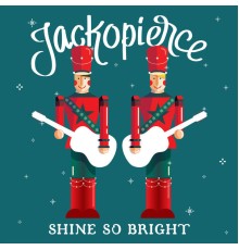 Jackopierce - Shine so Bright