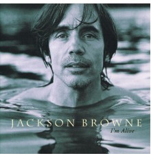 Jackson Browne - I'm Alive