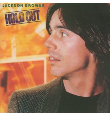 Jackson Browne - Hold Out