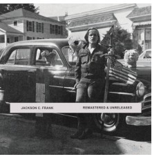 Jackson C. Frank - Remastered & Unreleased