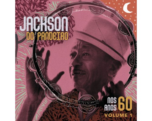 Jackson Do Pandeiro - Nos Anos 60 (Vol. 1)