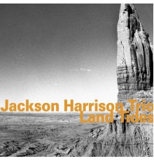 Jackson Harrison Trio - Land Tides