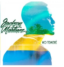 Jackson Martinez - No Temeré