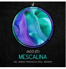 Jaco (IT) - Mescalina