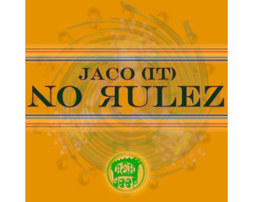 Jaco (IT) - No Rulez