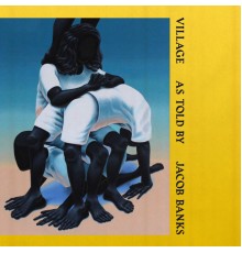 Jacob Banks - Village