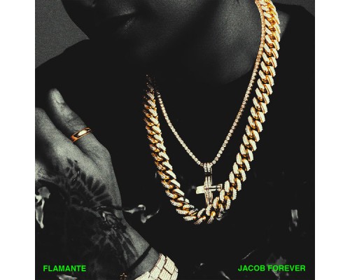 Jacob Forever - Flamante