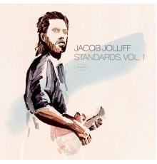 Jacob Jolliff - Standards, Vol. 1
