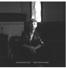 Jacob Miller - This New Home