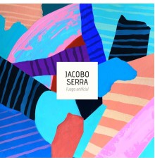 Jacobo Serra - Fuego artificial