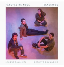 Jacque Falcheti & Retrato Brasileiro - Facetas de Noel - Clássicos