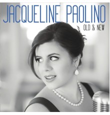 Jacqueline Paolino - Old & New