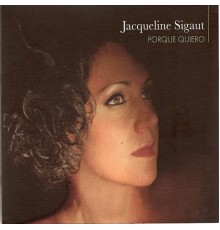 Jacqueline Sigaut - Porque Quiero