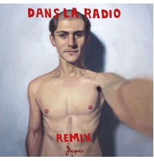 Jacques - Dans la radio (Remix)