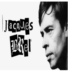 Jacques Brel - Jacques Brel