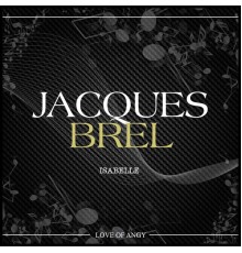 Jacques Brel - Isabelle