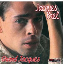 Jacques Brel - Grand Jacques