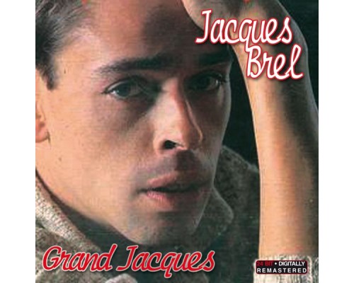 Jacques Brel - Grand Jacques