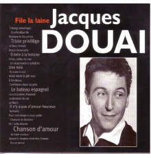 Jacques Douai - File la laine