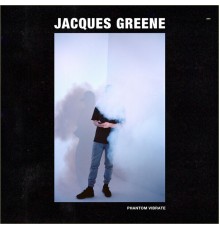 Jacques Greene - Phantom Vibrate