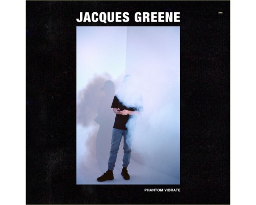 Jacques Greene - Phantom Vibrate