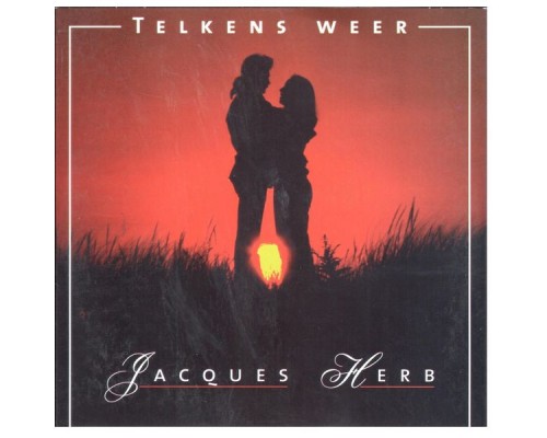 Jacques Herb - Telkens Weer....