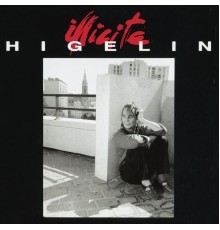 Jacques Higelin - Illicite