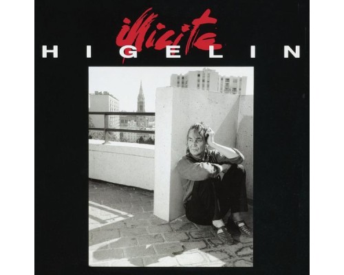 Jacques Higelin - Illicite