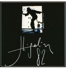 Jacques Higelin - Higelin 82