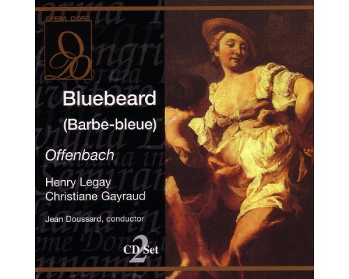 Jacques Offenbach - Bluebeard (Barbe-bleue)