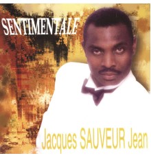 Jacques Sauveur Jean - Sentimentale