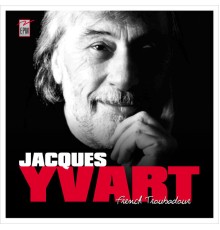 Jacques Yvart - French troubadour