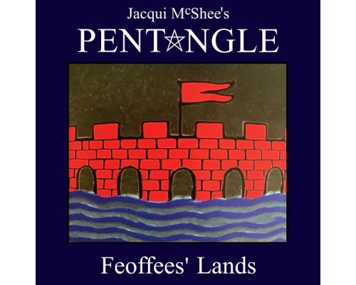 Jacqui McShee's Pentangle - Feoffees' Lands