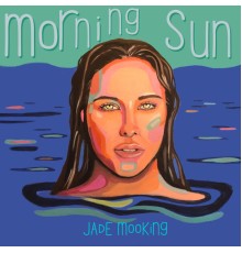 Jade Mooking - Morning Sun